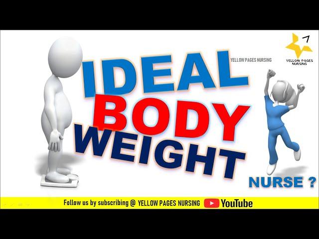 Ideal Body Weight (IBW)I Calculation of Ideal body weight of both men & women I NCLEX