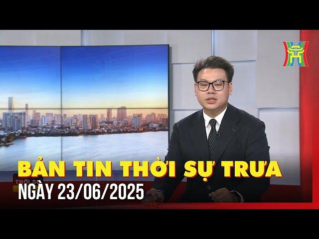 Thời sự Hà Nội trưa 23/06/25: Tăng minh bạch trong nghị quyết xử lý vướng mắc pháp luật,...