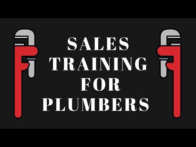 Sales Training Strictly For Plumbers