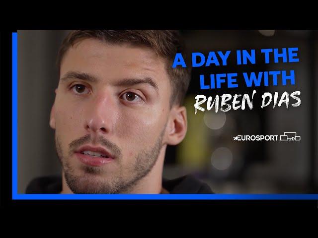 A day with Manchester City and Portugal star Rúben Dias | Eurosport football