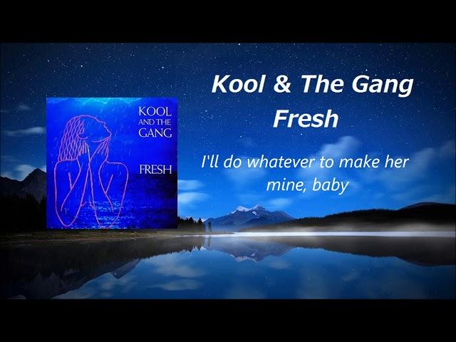 Kool and The Gang  - Fresh / Lyrics