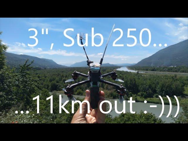 11km From home, 3" sub 250g... World record ??? 22.6km total trip, Long range FPV