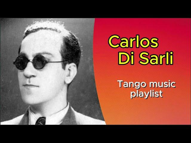 Carlos Di Sarli | Argentino traditional tango music | playlist