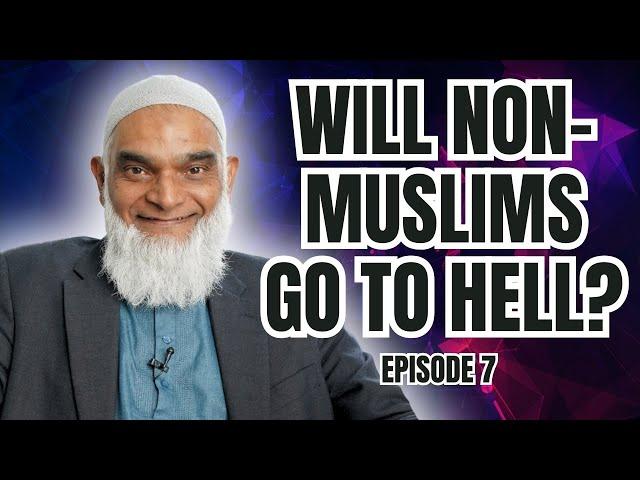 What Happens to Non-Muslims in the Afterlife? | Ramadan Series 2025 | Dr. Shabir Ally | Episode 7