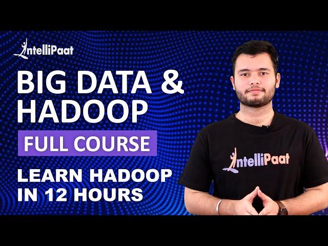 Big Data & Hadoop Full Course | Hadoop Training | Big Data Tutorial | Intellipaat