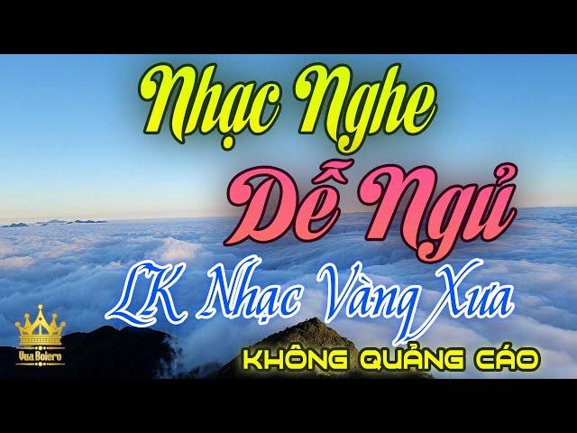 Mở Thật To Nhạc Vàng Xưa Không Quảng Cáo Đắm Say Bao Thế Hệ - LK Nhạc Trữ Tình Bolero Dễ Nghe Dễ Ngủ