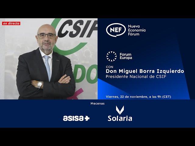 NEF Online con don Miguel Borra Izquierdo, Presidente Nacional de CSIF