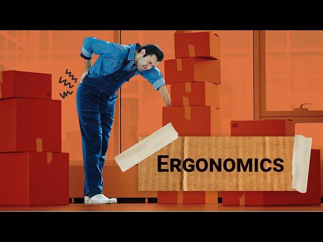 Ergonomics