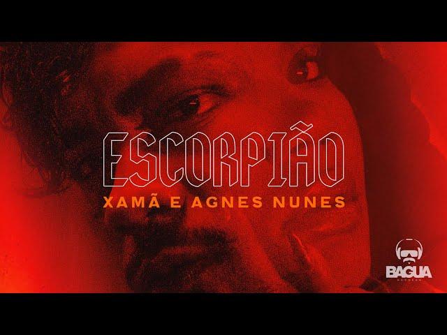 Xamã Feat. Agnes Nunes - Escorpião (Prod. NeoBeats)