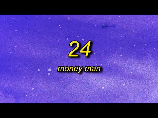 Money Man - 24 (Lyrics) | yo spice that b*tch up