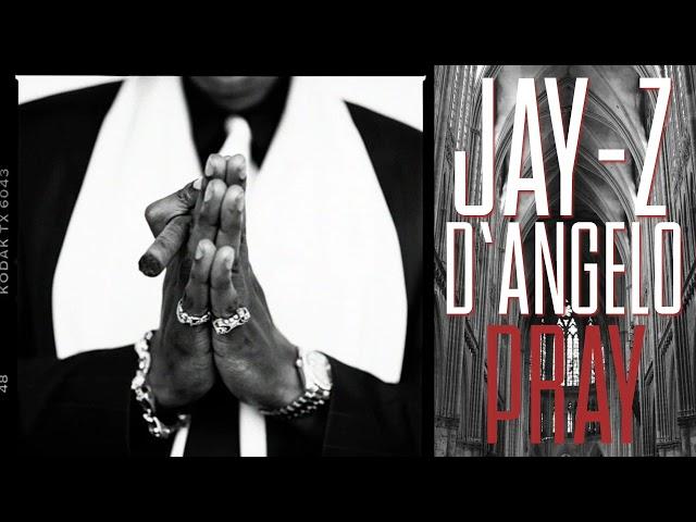 Jay Z x D'Angelo - Pray (D'UET-Z Blend)