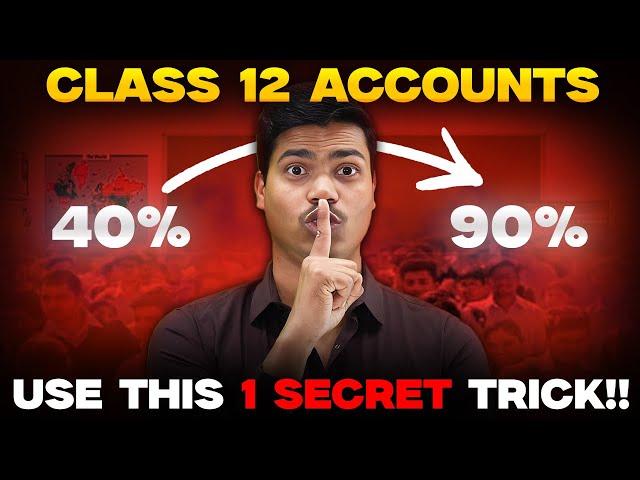 Abhi tak Kuch Nahi Padha ? Watch this | One Secret Can Change your Result | Class 12 Accounts Boards