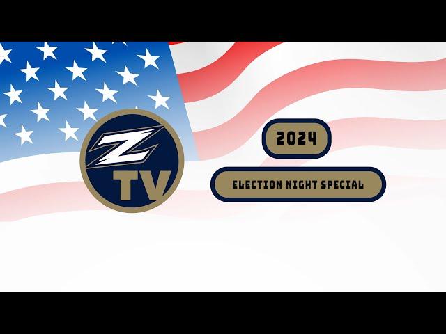 ZTV 2024 Election Night Special