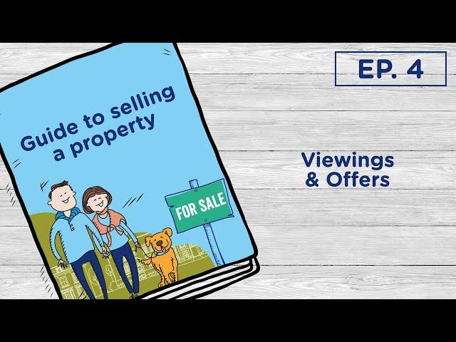 How to sell your property | Part 4: Viewings & Offers