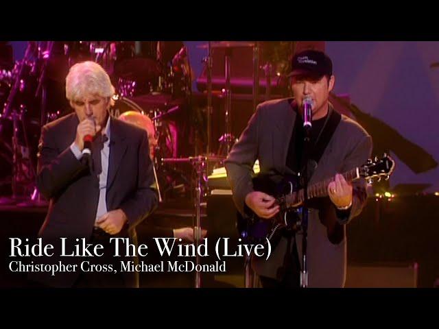 Christopher Cross, Michael McDonald - Ride Like The Wind (Live) [Remastered HD]