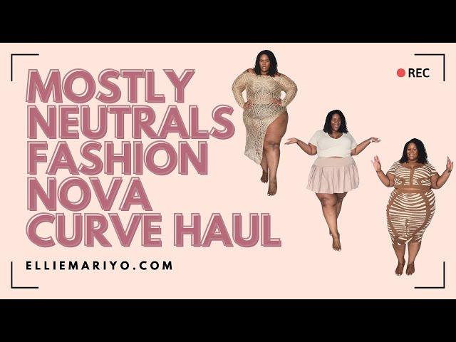 Mostly Neutrals Fashion Nova Curve | Try On Haul | Size 3X-4X | Plus Size Summer Fashion