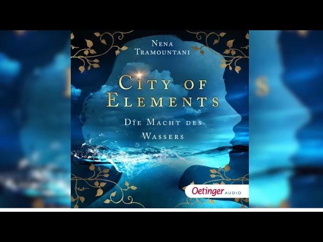 City of Elements 1. Die Macht des Wassers by Nena Tramountani | Fantasy Hörbuch Komplett