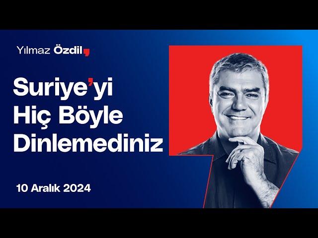 Suriye'yi Hiç Böyle Dinlemediniz - Yılmaz Özdil