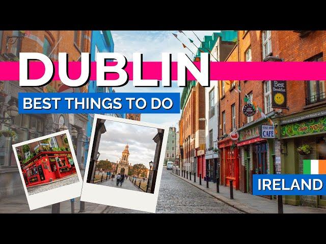 Dublin Ireland Travel Guide