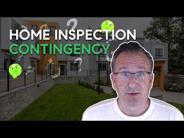 What is a Home Inspection Contingency?