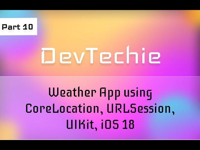 Simple Weather App with CoreLocation, API, Programmatic UI in UIKit, iOS 18 - Finishing App