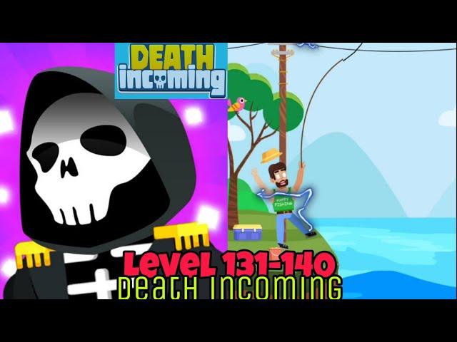 Death Incoming Level 131 132 133 134 135 136 137 138 139 140 Walkthrough Solution