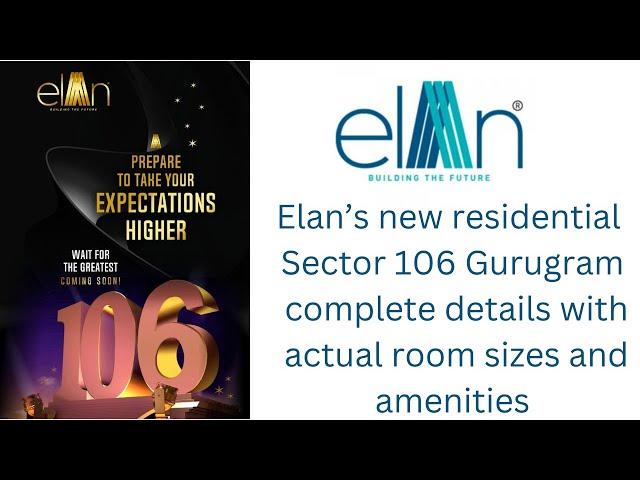 Elan's New Residential in Sector 106 Gurugram complete details with actual room sizes of apartments