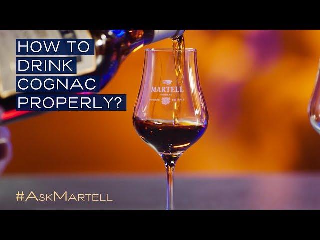 Ask Martell - HOW TO DRINK COGNAC PROPERLY