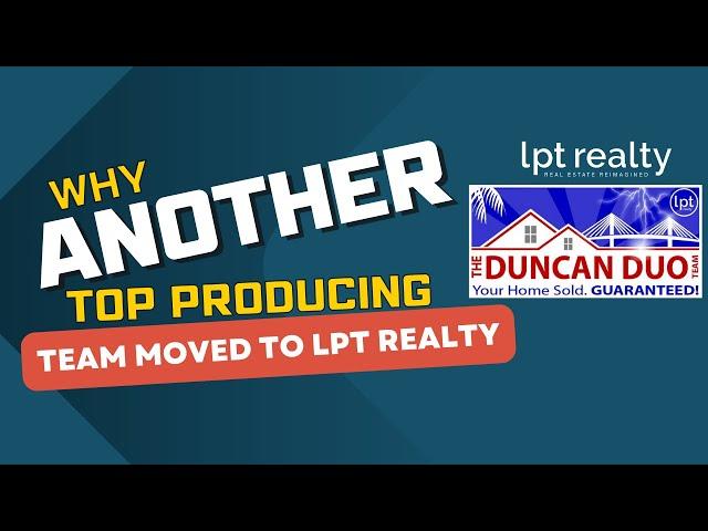 Why Another Top Producing Real Estate Team Joined LPT Realty