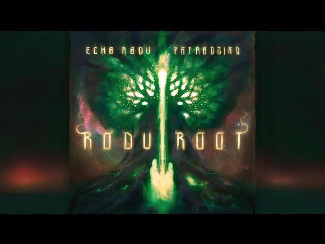 Echo Rodu / Paprodziad - Rodu Root (Official Lyric Video)