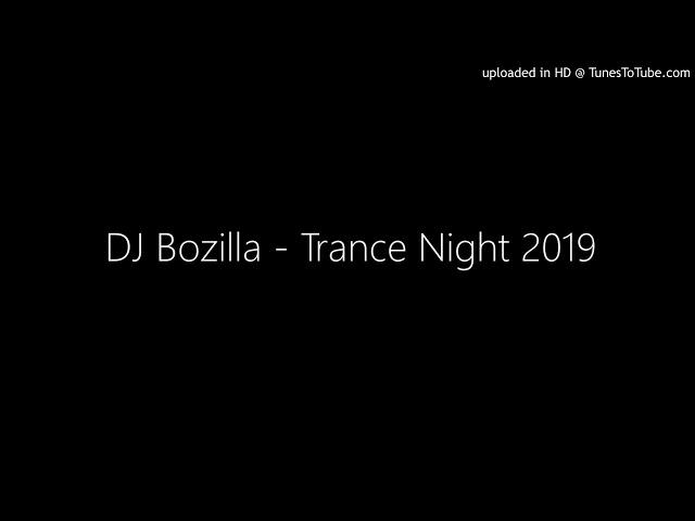 DJ Bozilla - Trance Night 2019