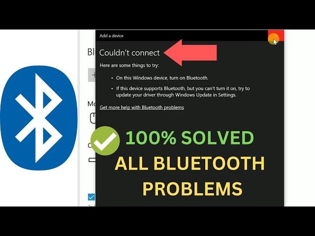  Solved Bluetooth Could Not Connect On Windows 10/11/7/8 || Bluetooth Not Showing In Device Manager