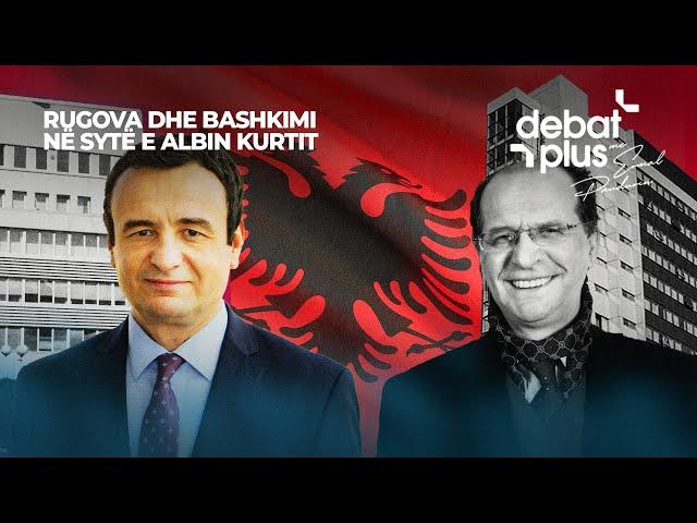 ÇKA THA ALBIN KURTI PËR BASHKIMIN KOMBËTAR? / RUGOVA I MIRË - RUGOVA I KEQ? - Debat Plus