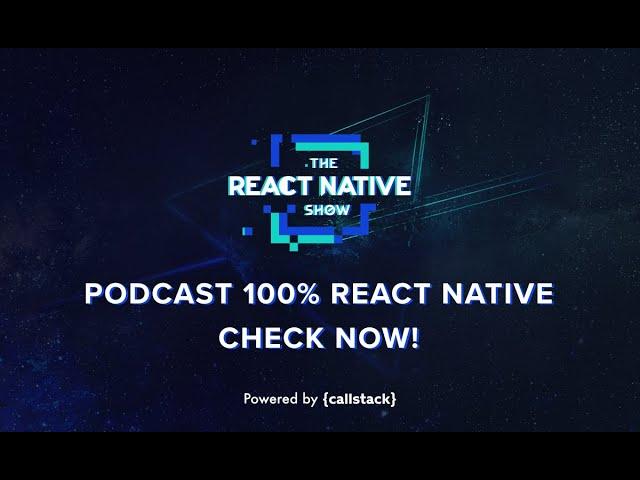 The React Native Show - podcast powered by Callstack