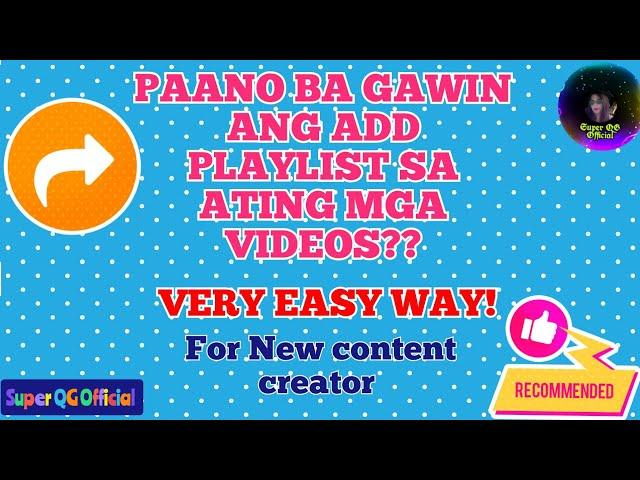 PAANO GAWIN ANG ADD PLAYLIST SA ATING MGA VIDEOS|VERY EASY WAY|FOR NEW CONTENT CREATOR