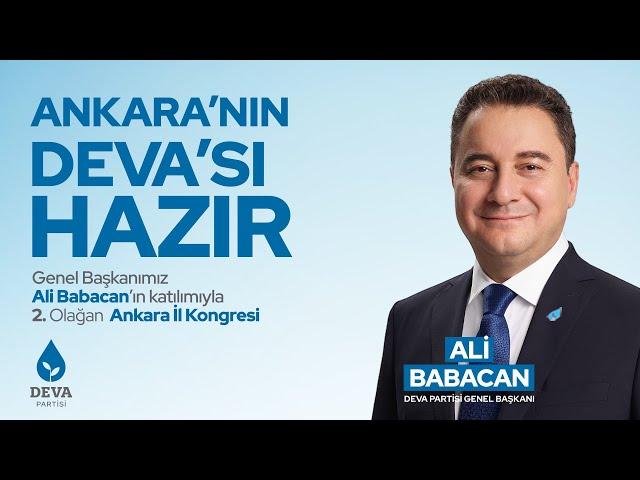 DEVA PARTİSİ 2. OLAĞAN ANKARA İL KONGRESİ