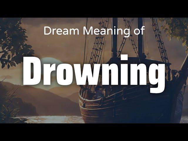 Drowning Dream Meaning & Symbolism | Interpretation Psychology