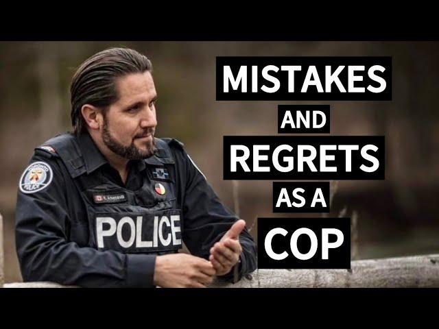 My Regrets As A Police Officer