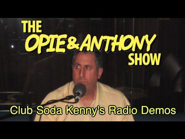 Opie & Anthony: Club Soda Kenny's Radio Demos (05/01-06/11/09)