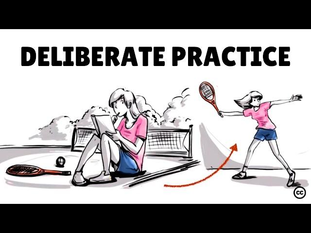 Deliberate Practice: Achieve Mastery in Anything