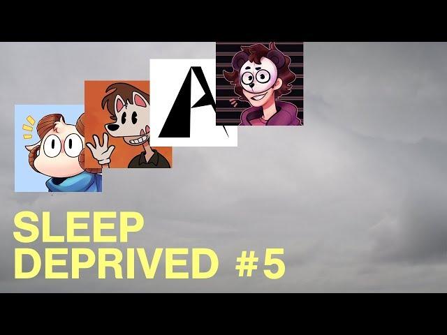 Sleep Deprived Podcast #5 w/ Apandah, Aztrosist, Mikasacus