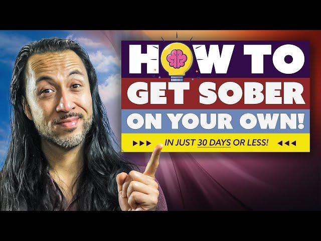 HOW TO GET SOBER ON YOUR OWN IN 30 DAYS! - (Episode 186) #sober #sobercurious #sobriety #alcoholfree