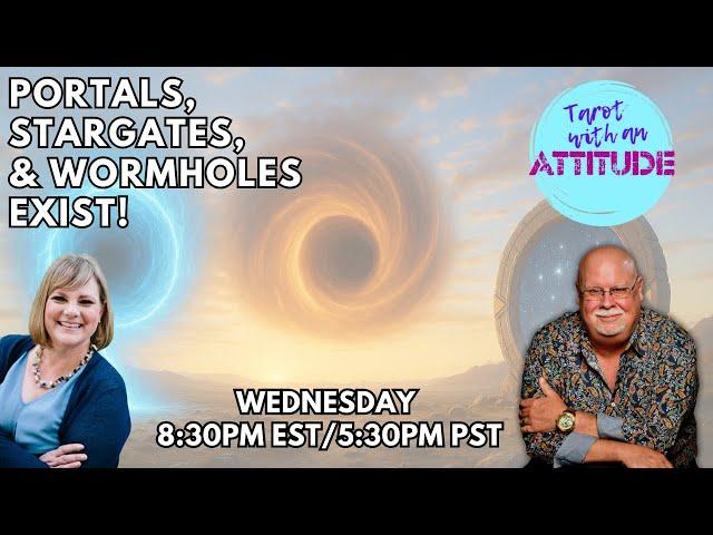 Portals, Wormholes & Stargates: Gateways to the Unknown - Laura Van Tyne and Tarot with an Attitude