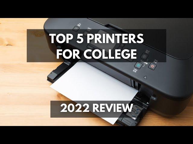 Top 5 Printers For College Students! Budget Friendly and Space Saving! (Printer Review 2022)