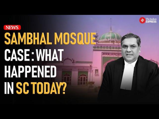Sambhal Masjid Survey: SC Halts Shahi Jama Masjid Survey Order: Directs Petitioners to High Court