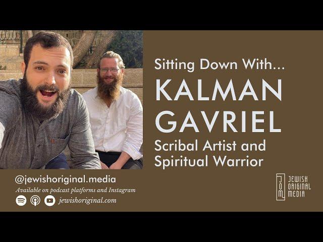 Sitting Down with Kalman Gavriel, The Jerusalem Scribe.