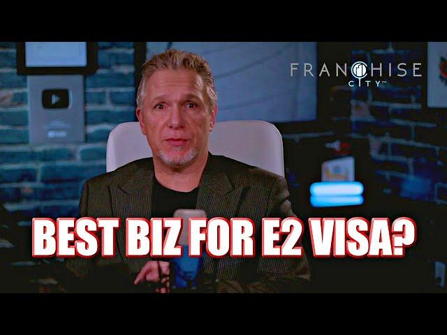 What are the Best E2 Visa Franchise Industries?