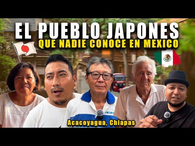 el Pueblo JAPONES atrapado en Chiapas "LA OTRA CARA DE MÉXICO"