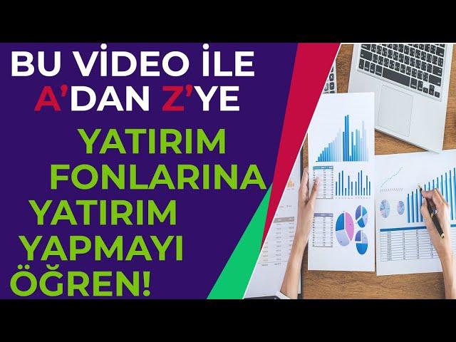 TEK VİDEO YATIRIM FONLARI EĞİTİMİ | YATIRIM FONLARINI ÖĞREN | YATIRIM FONU NEDİR ?