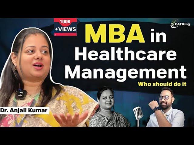 MBA in Healthcare Management | Who should do it | Careers | Growth ft. Dr. Anjali Kumar | Welingkar